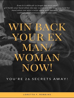 cover image of Win Back your Ex Man/ Woman Now!